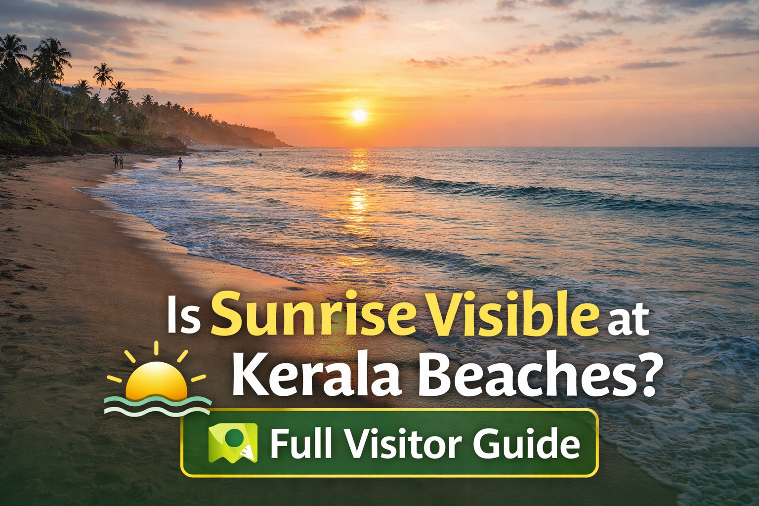 Is Sunrise Visible at Kerala Beaches? Full Visitor Guide