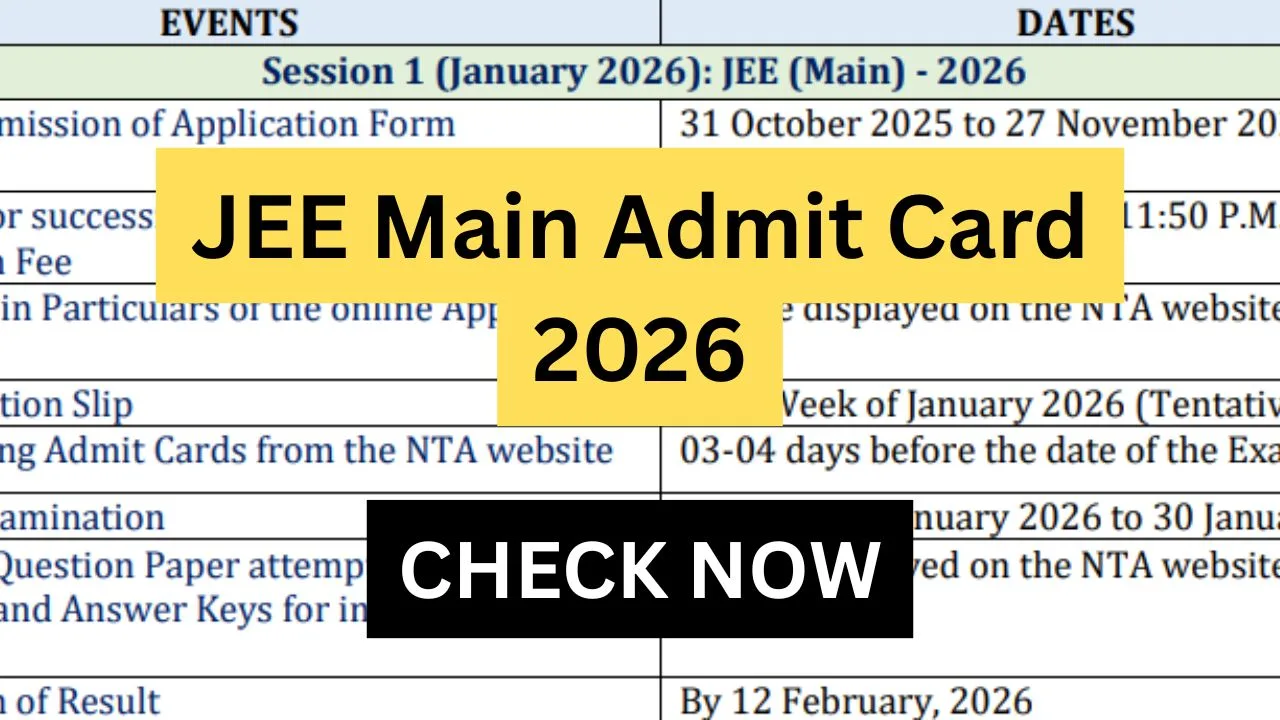 JEE Main Admit Card 2026 > Session 1 Exam Schedule, Hall Ticket Details and Official Updates