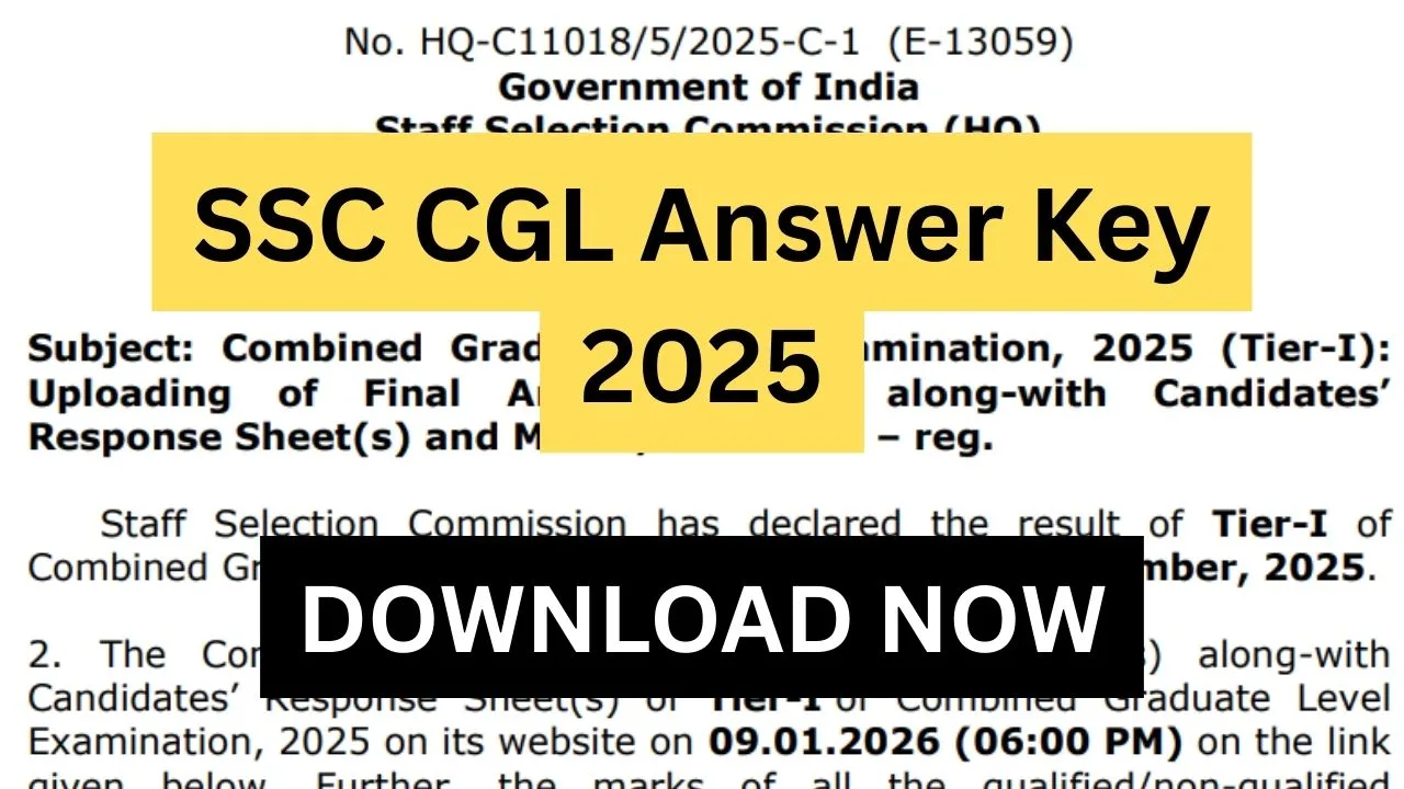 SSC CGL Answer Key 2025 > Final Tier 1 Response Sheet, Scorecard Access & Key Details